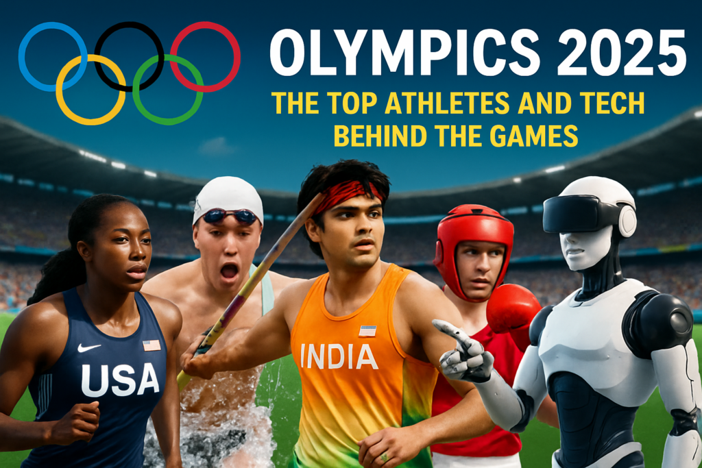 Olympics 2025: The Top Athletes and Tech Behind the Game